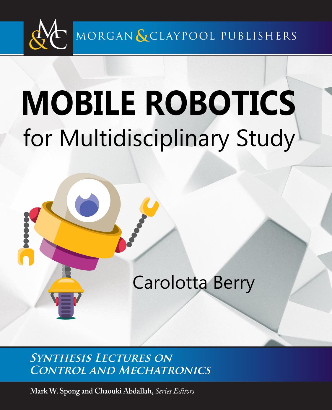 Mobile Robotics for Multidisciplinary Study