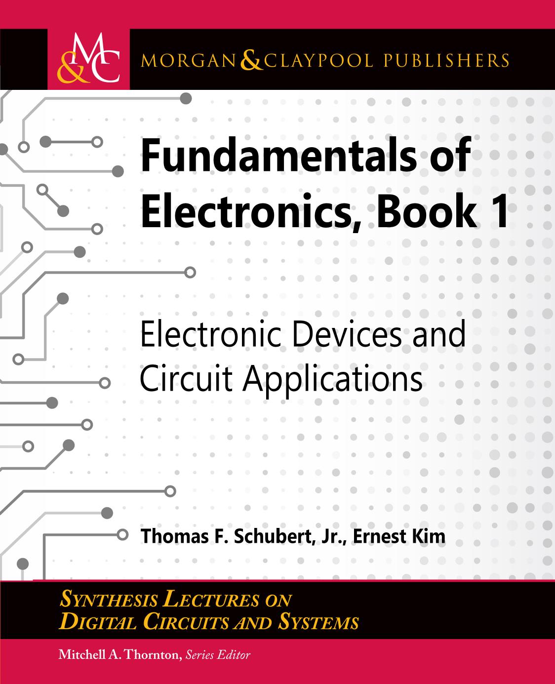 Fundamentals of Electronics: Book 1: Electronic Devices and Circuit Applications