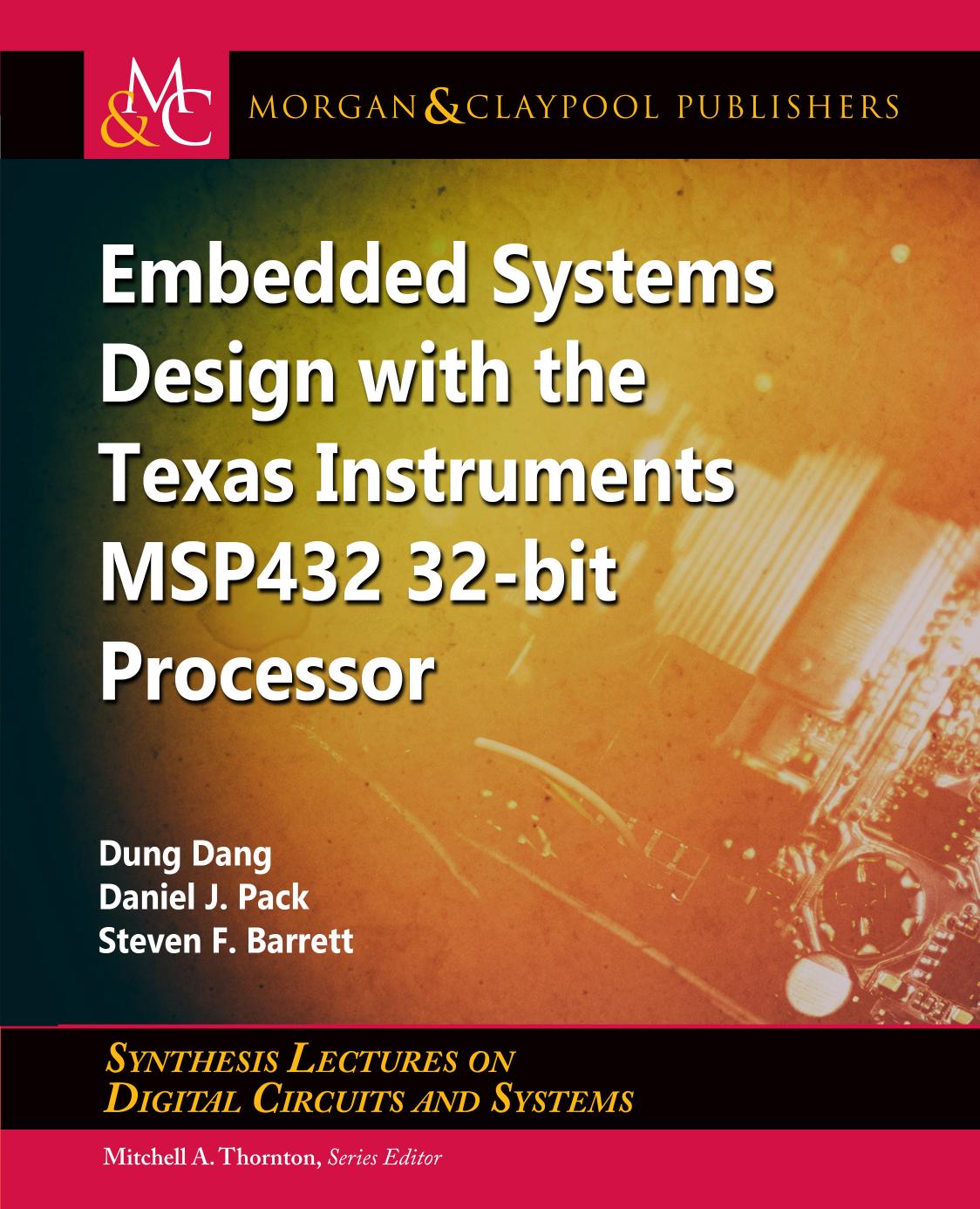 Embeded Systems Design with Texas Instruments MSP432 32-bit Processor