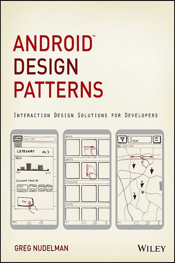 Android™ Design Patterns: Interaction Design Solutions for Developers