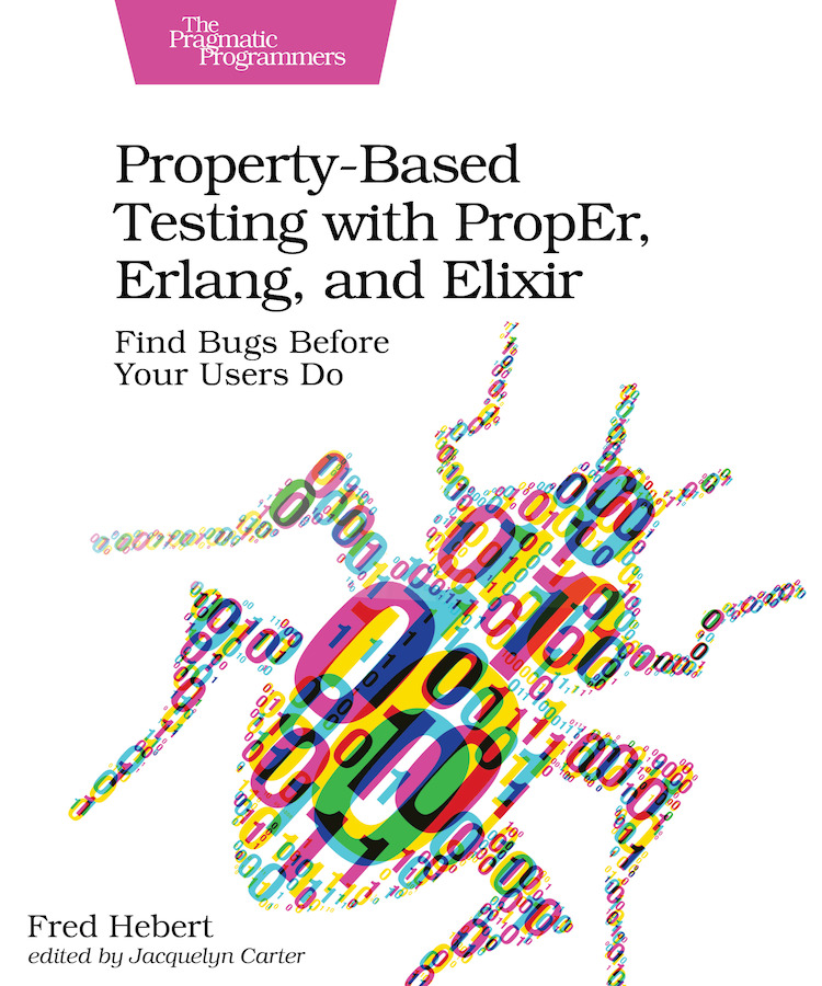 Property-Based Testing with PropEr, Erlang, and Elixir