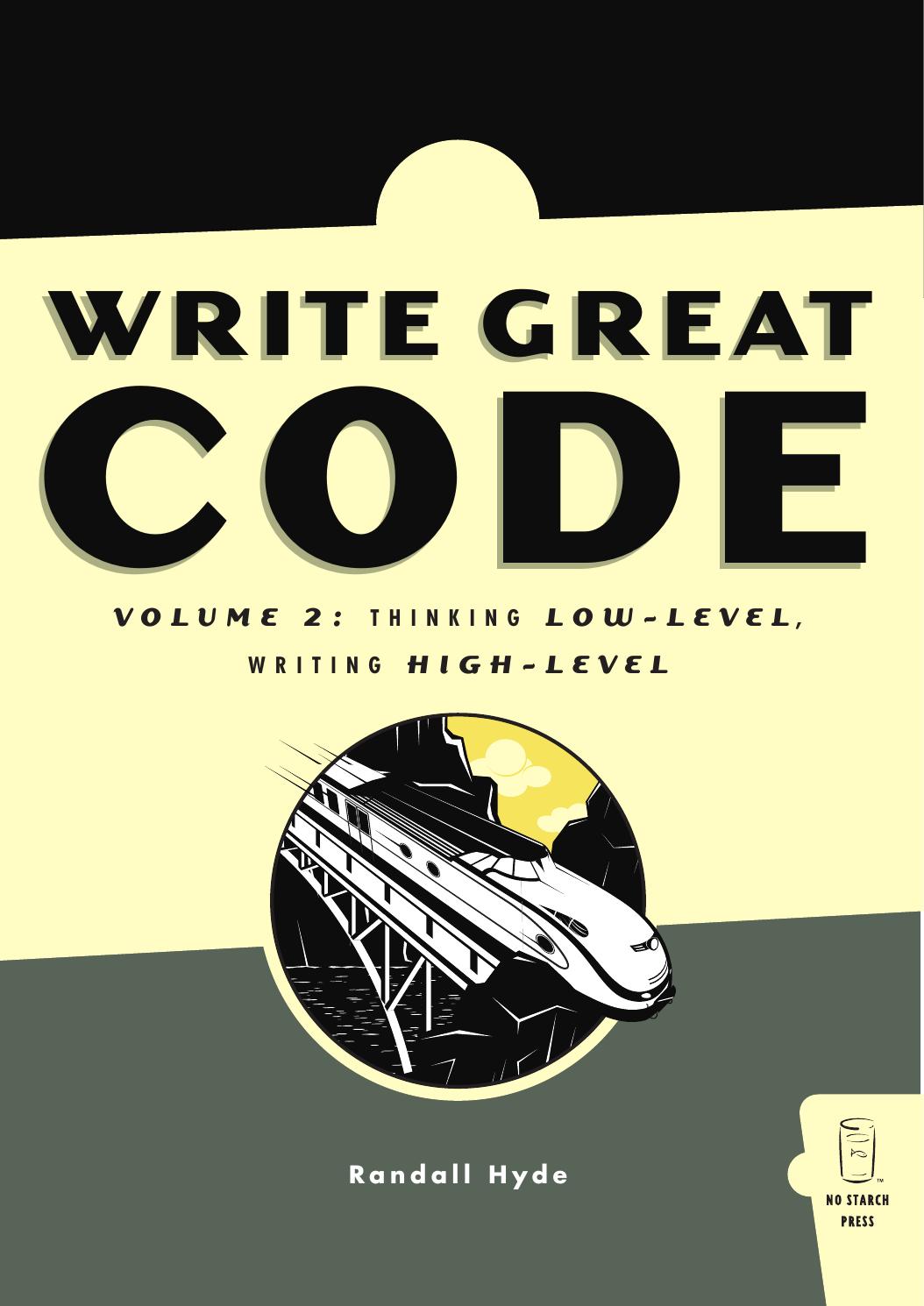 Write Great Code: Understanding the Machine (Volume 2)