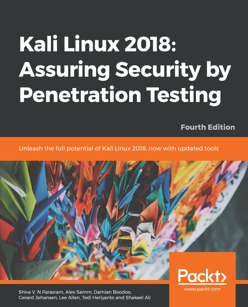 Kali Linux Assuring Security by Penetration Testing, Fourth Edition