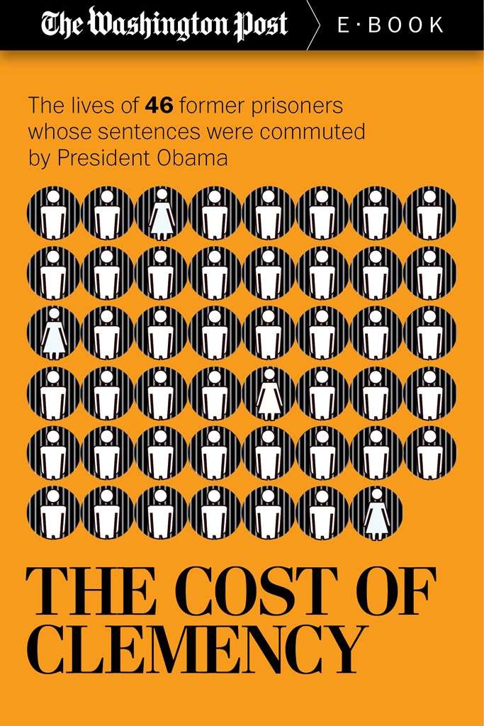 The Cost of Clemency: The lives of 46 former prisoners whose sentences were commuted by President Obama