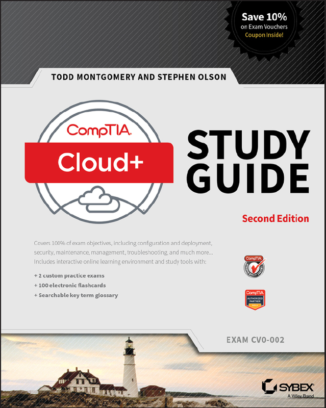 CompTIA® Cloud+® Study Guide Second Edition Exam CV0-002