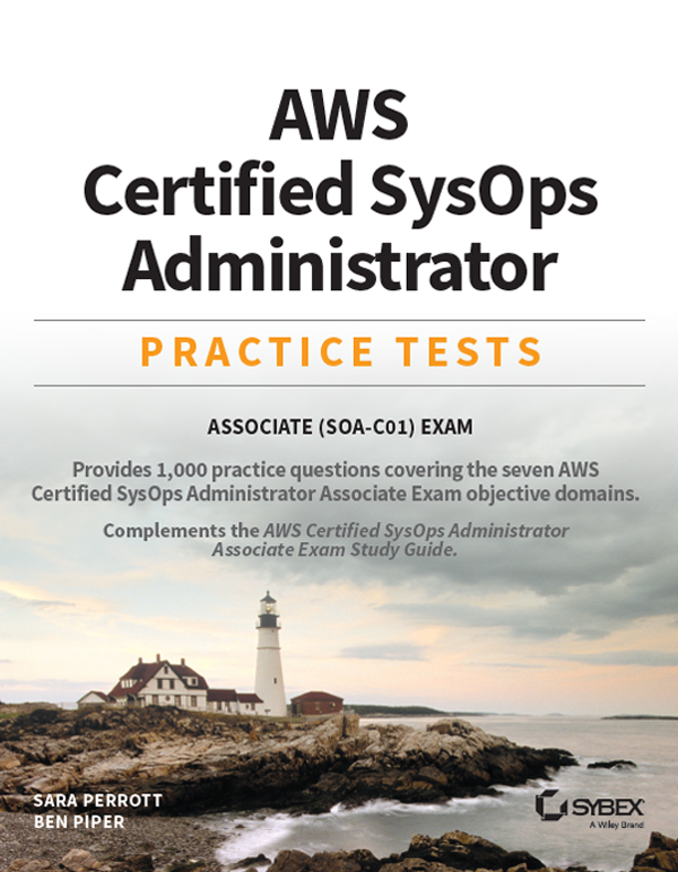 AWS Certified SysOps Administrator Practice Tests: Associate SOA-C01 Exam