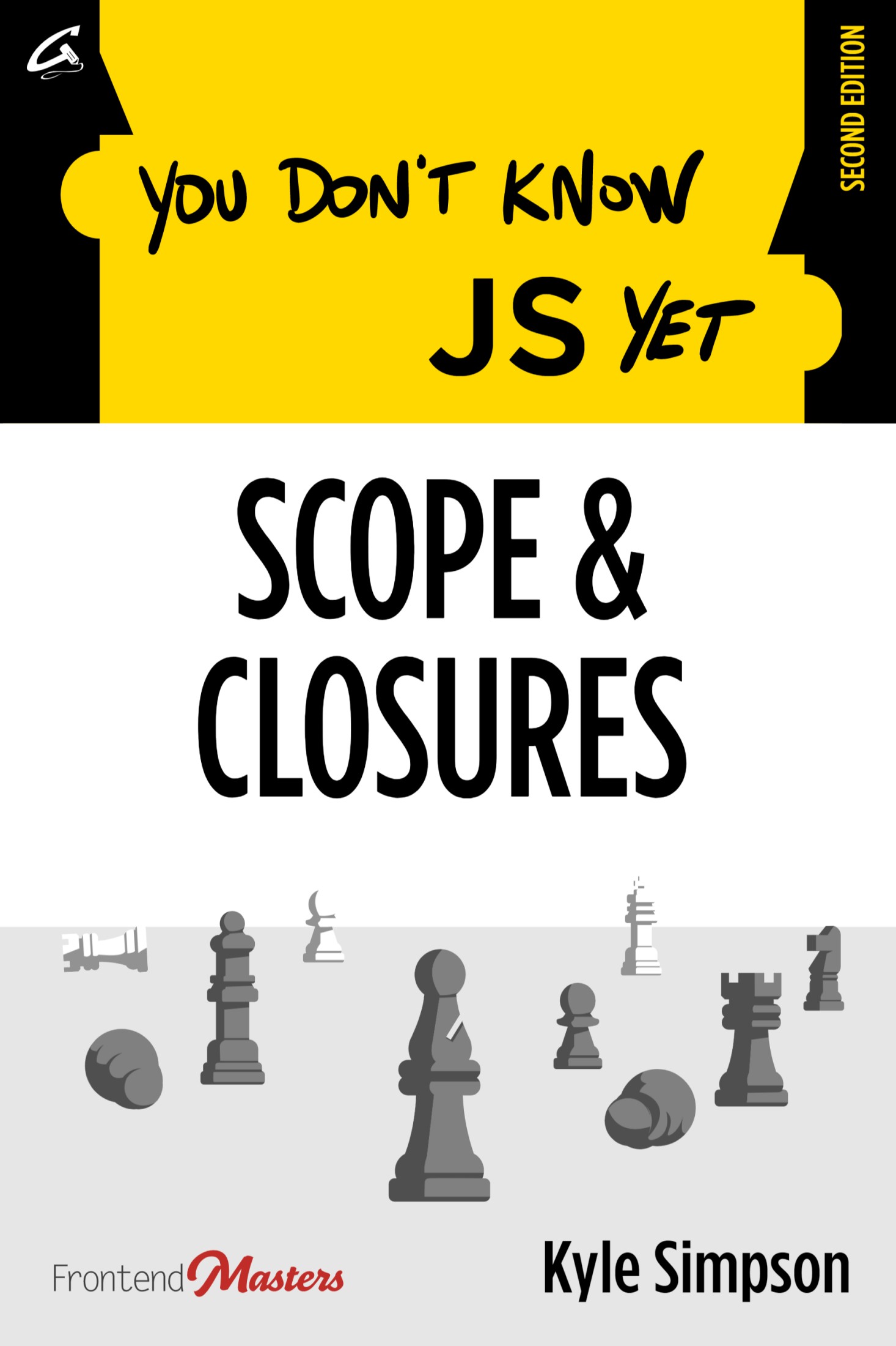 You Don’t Know JS Yet: Scope & Closures