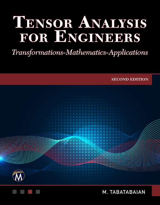 Tensor Analysis for Engineers: Transformations-Mathematics-Applications