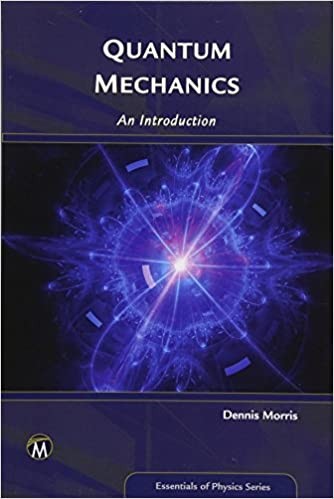 Quantum Mechanics: An Introduction