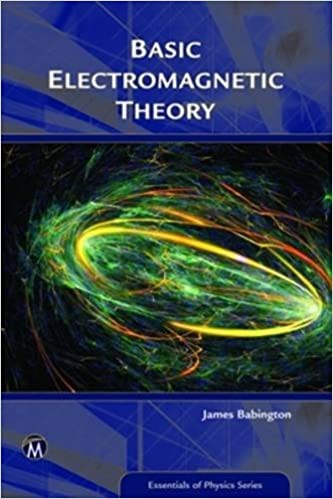 Basic Electromagnetic Theory: Field Theory Foundations and Structure