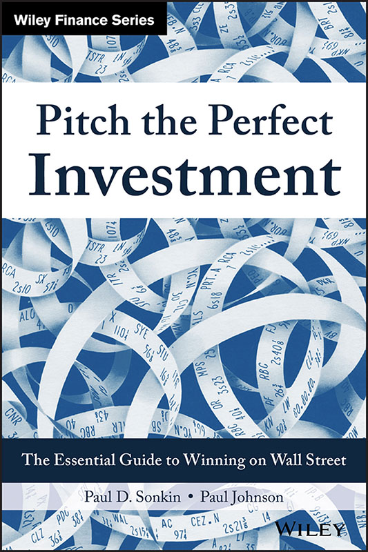 Pitch the Perfect Investment: The Essential Guide to Winning on Wall Street