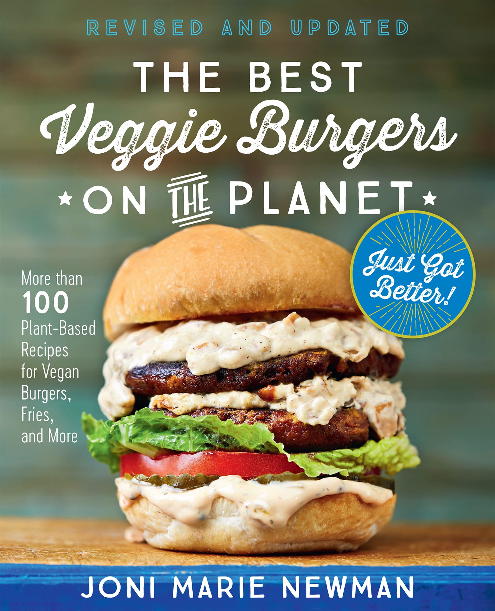 The Best Veggie Burgers on the Planet, revised and updated