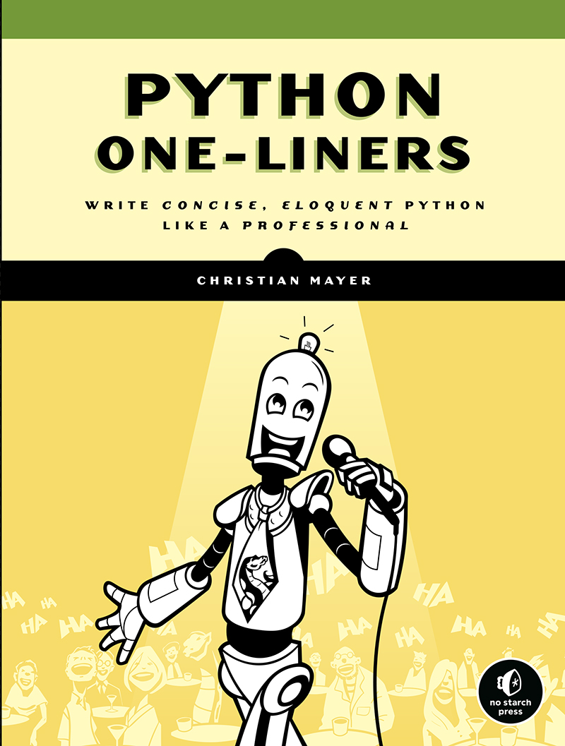 Python One-Liners: Write Concise, Eloquent Python Like a Professional